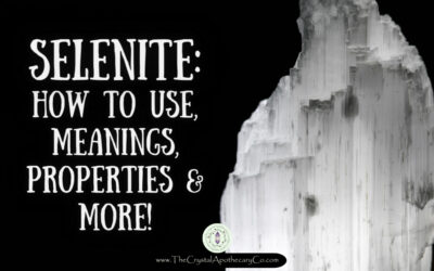 10 Amazing Selenite Crystal Healing Properties, Meanings, and Uses!