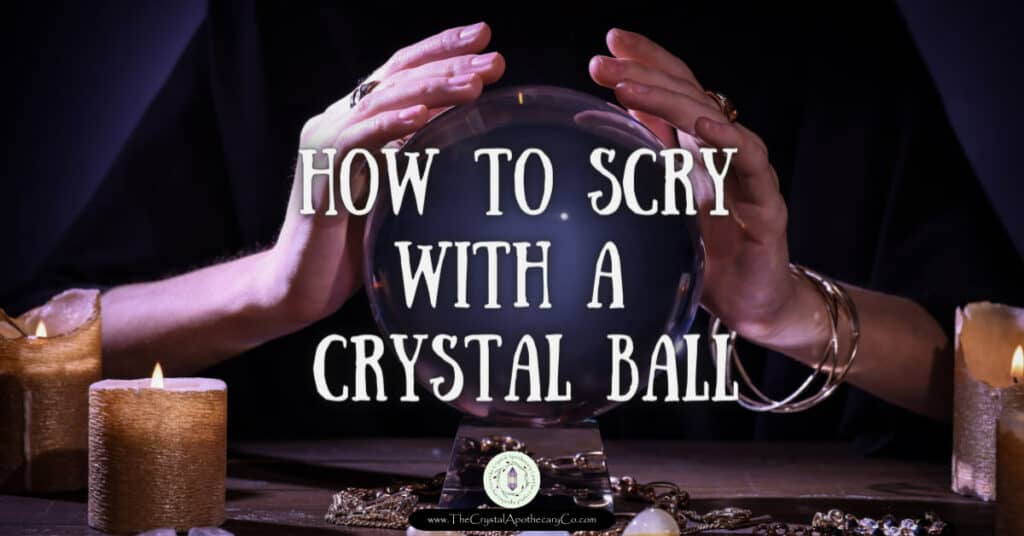 SCRY WITH A CRYSTAL BALL