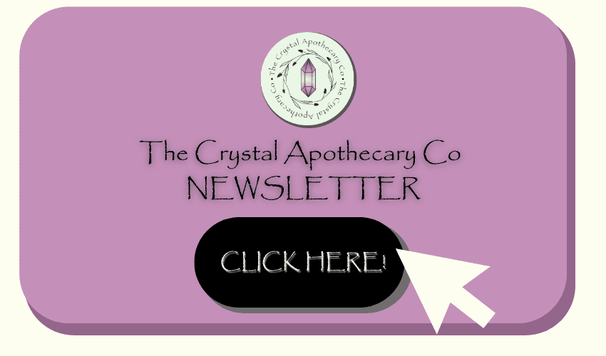 The Crystal Apothecary Co NEWSLETTER Button!