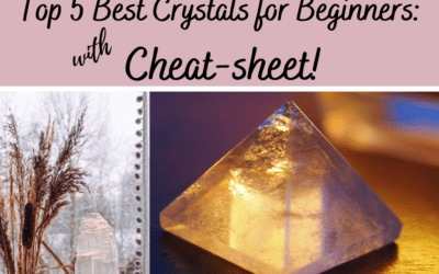 Top 5 Best Crystals for Beginners: Cheat-sheet!